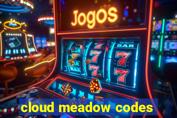 cloud meadow codes